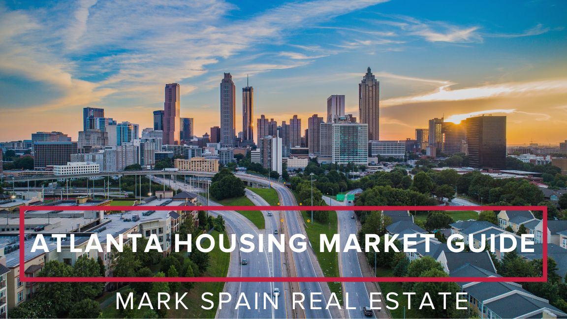 Atlanta Housing Market Guide Mark Spain Real Estate