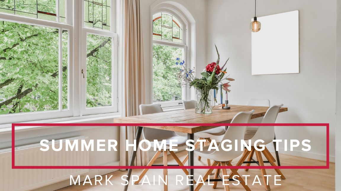 Summer Home Staging Tips  Mark Spain Real Estate