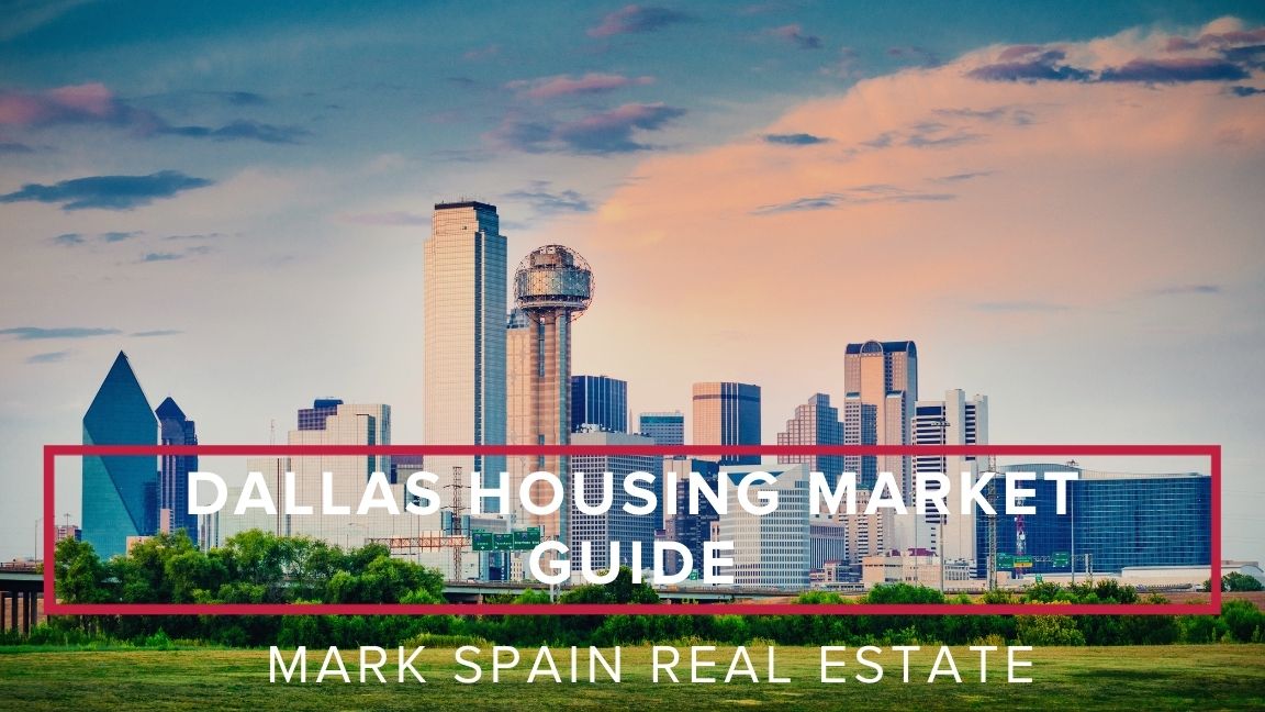 Dallas Housing Market Guide 1 Mark Spain Real Estate