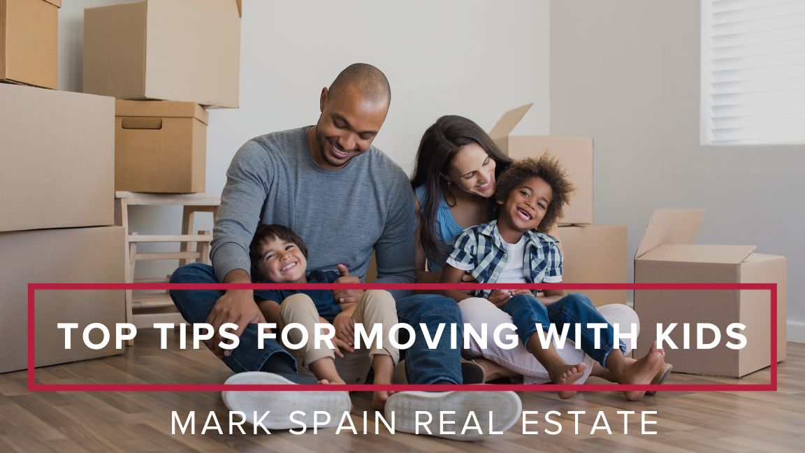 5 Tips for Moving with Kids | Mark Spain Real Estate